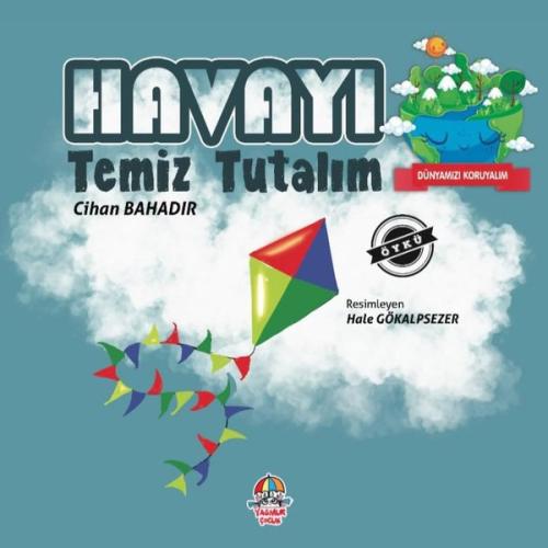 Havayı Temiz Tutalım - Dünyamızı Koruyalım