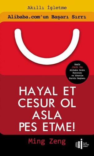 Hayal Et Cesur Ol Asla Pes Etme!-Alibaba.com'un Başarı Sırrı