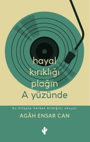 Hayal Kırıklığı Plağın A Yüzünde | Kitap Ambarı