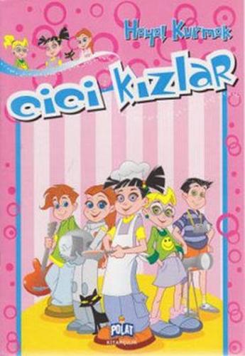 Hayal Kurmak - Cici Kızlar