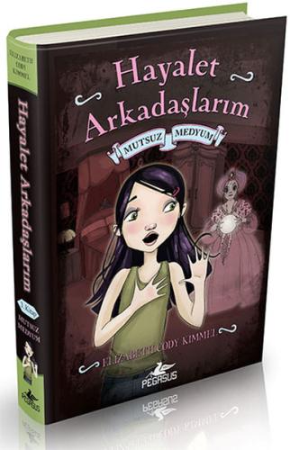 Hayalet Arkadaşlarım 3 - Mutsuz Medyum (Ciltli)