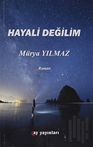 Hayali Değilim