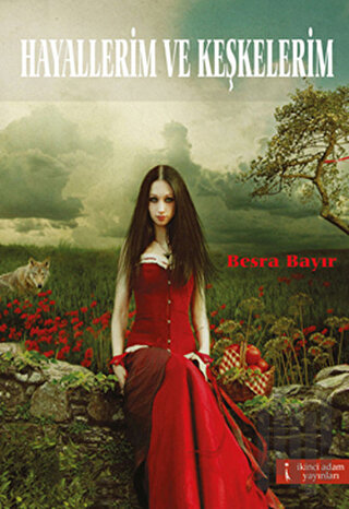 Hayallerim ve Keşkelerim