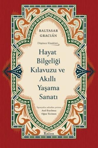 Hayat Bilgeliği Kılavuzu ve Akıllı Yaşama Sanatı - Düşünce Klasikleri 
