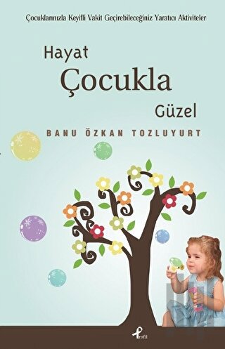 Hayat Çocukla Güzel