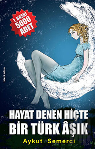 Hayat Denen Hiçte Bir Türk Aşık