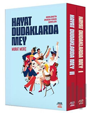 Hayat Dudaklarda Mey / Memleketin Anason Kokan Şarkıları (2 Kitap Takı