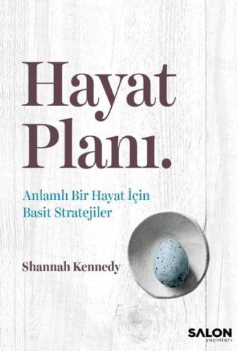 Hayat Planı - Anlamlı Bir Hayat İçin Basit Stratejiler
