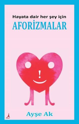 Hayata Dair Her Şey İçin Aforizmalar | Kitap Ambarı