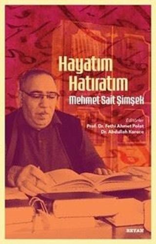 Hayatım Hatıratım - Mehmet Sait Şimşek | Kitap Ambarı