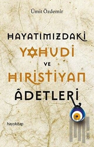 Hayatımızdaki Yahudi ve Hıristiyan Adetleri