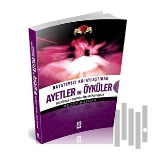 Hayatımızı Kolaylaştıran Ayetler ve Öyküler 1