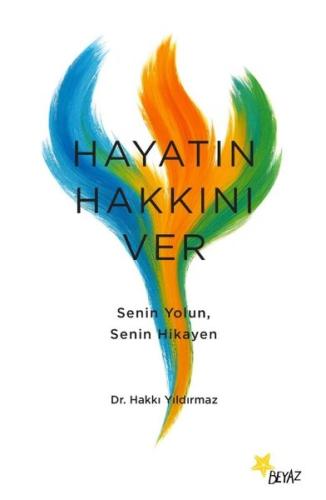 Hayatın Hakkını Ver - Senin Yolun Senin Hikayen