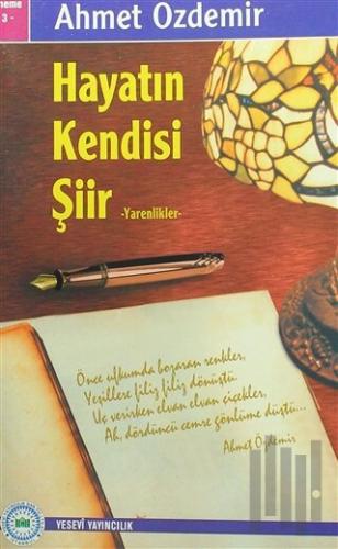 Hayatın Kendisi Şiir | Kitap Ambarı