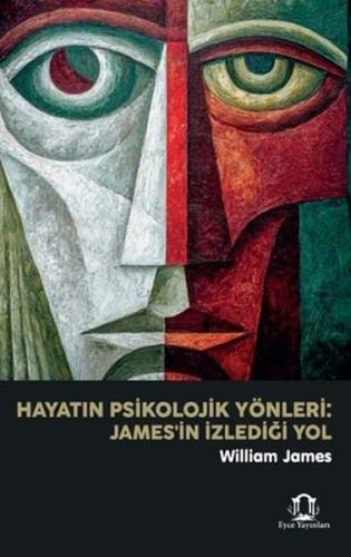 Hayatın Psikolojik Yönleri - James'in İzlediği Yol