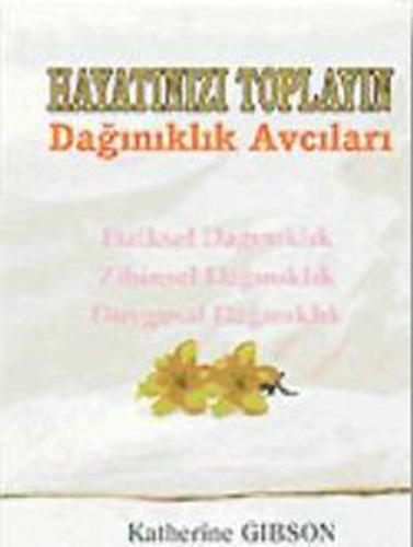 Hayatınızı Toplayın / Dağınıklık Avcıları