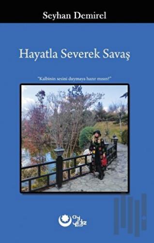 Hayatla Severek Savaş | Kitap Ambarı