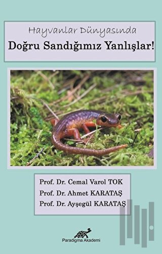Hayvanlar Dünyasında Doğru Sandığımız Yanlışlar! | Kitap Ambarı