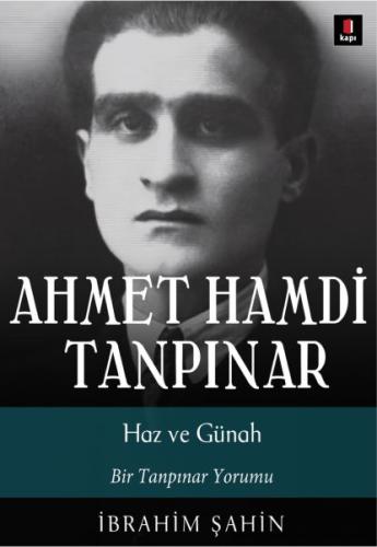Ahmet Hamdi Tanpınar: Haz ve Günah | Kitap Ambarı