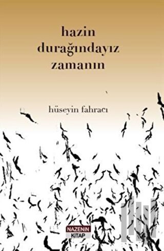 Hazin Durağındayız Zamanın