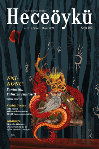 Hece Öykü İki Aylık Öykü Dergisi Sayı: 122 Nisan - Mayıs 2024