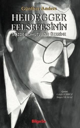 Heidegger Felsefesinin Sözde Somutluğu Üzerine | Kitap Ambarı