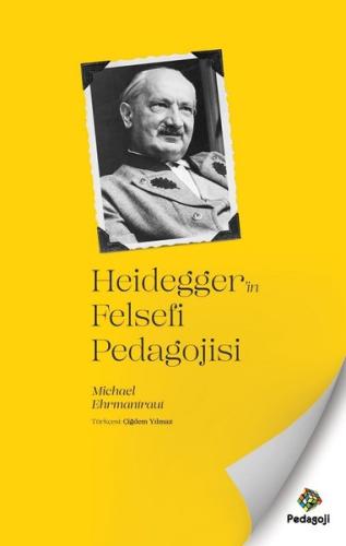 Heidegger'in Felsefi Pedagojisi