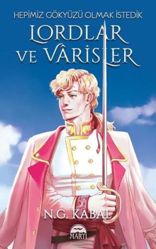 Hepimiz Gökyüzü Olmak İstedik - Lordlar ve Varisler Beyaz Şömiz (Ciltl