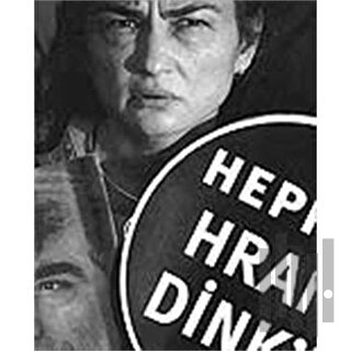 Hepimiz Hrant Dink’iz