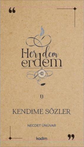 Her Dem Erdem - Kendime Sözler