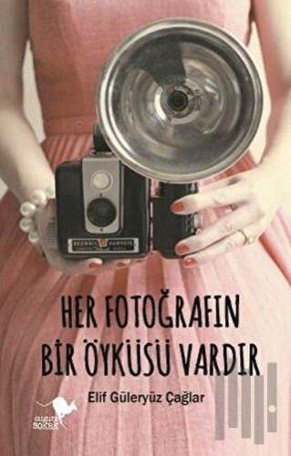 Her Fotoğrafın Bir Öyküsü Vardır