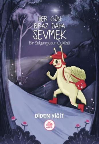 Her Gün Biraz Daha Sevmek - Bir Salyangozun Öyküsü (Ciltli)