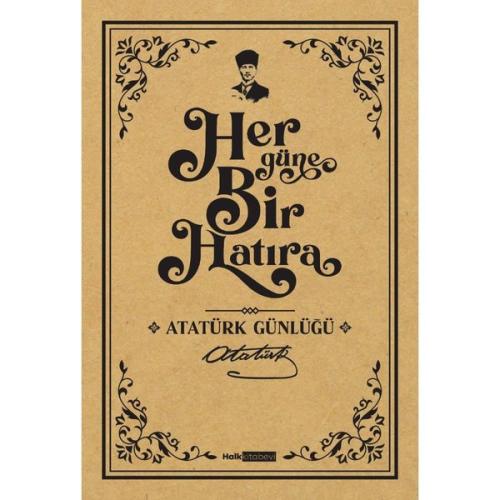 Her Güne Bir Hatıra - Atatürk Günlüğü (Ciltli)