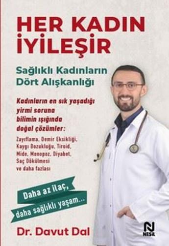 Her Kadın İyileşir - Sağlıklı Kadınların Dört Alışkanlığı