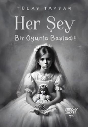 Her Şey Bir Oyunla Başladı