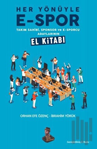 Her Yönüyle E-Spor