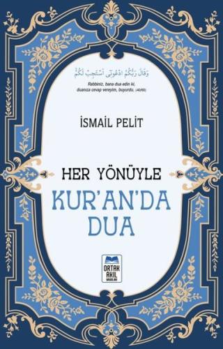 Her Yönüyle Kur'an'da Dua