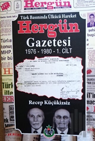 Hergün Gazetesi Cilt 1 - Türk Basınında Ülkücü Hareket