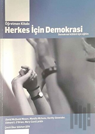 Herkes İçin İnsan Demokrasi : Demokrasi Kültürü İçin Eğitim
