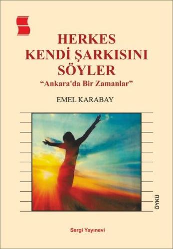 Herkes Kendi Şarkısını Söyler | Kitap Ambarı