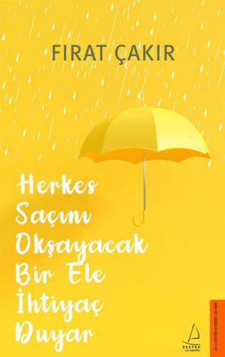 Herkes Saçını Okşayacak Bir Ele İhtiyaç Duyar | Kitap Ambarı