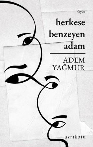 Herkese Benzeyen Adam | Kitap Ambarı