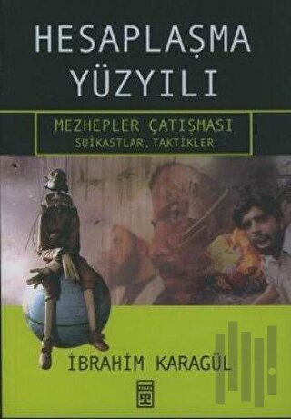Hesaplaşma Yüzyılı Mezhepler Çatışması