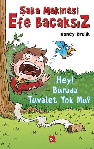 Hey! Burada Tuvalet Yok mu?-Şaka Makinesi Efe Bacaksız 8 (Ciltli)