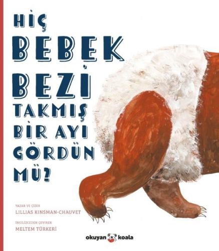 Hiç Bebek Bezi Takmış Bir Ayı Gördün mü? | Kitap Ambarı