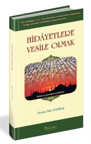 Hidayetlere Vesile Olmak (Ciltli) | Kitap Ambarı