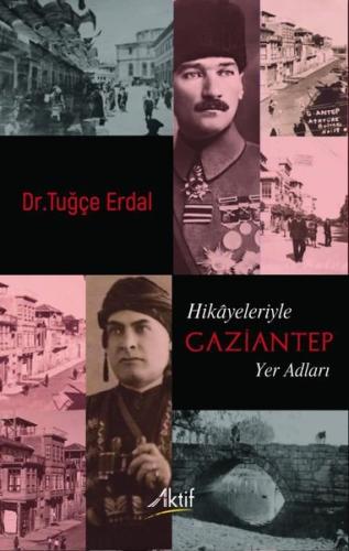 Hikayeleriyle Gaziantep Yer Adları | Kitap Ambarı