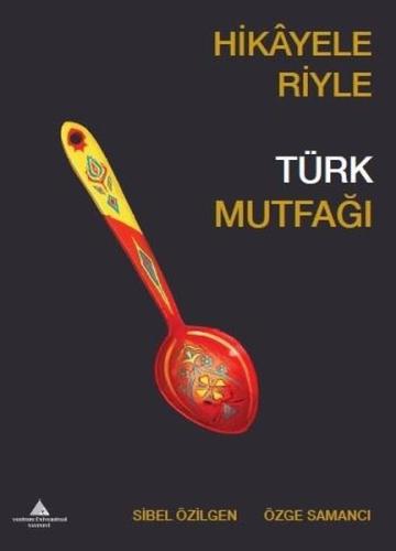 Hikayeleriyle Türk Mutfağı | Kitap Ambarı