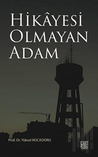 Hikayesi Olmaya Adam | Kitap Ambarı