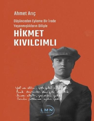 Hikmet Kıvılcımlı-Düşünceden Eyleme Bir İrade Yaşanmışlıkların Diliyle